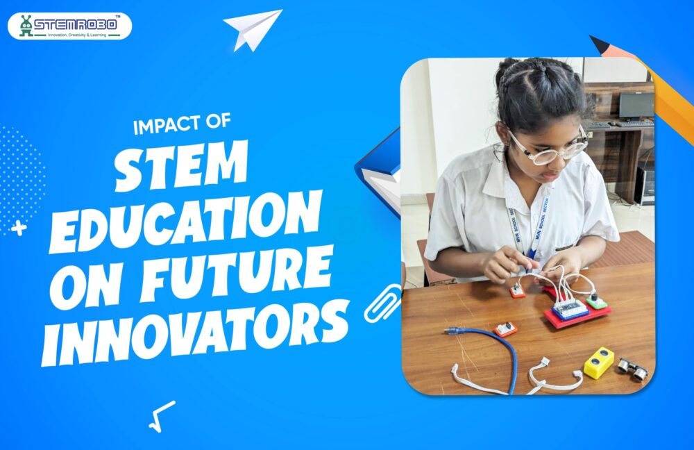 Impact of STEM Education on Future Innovators