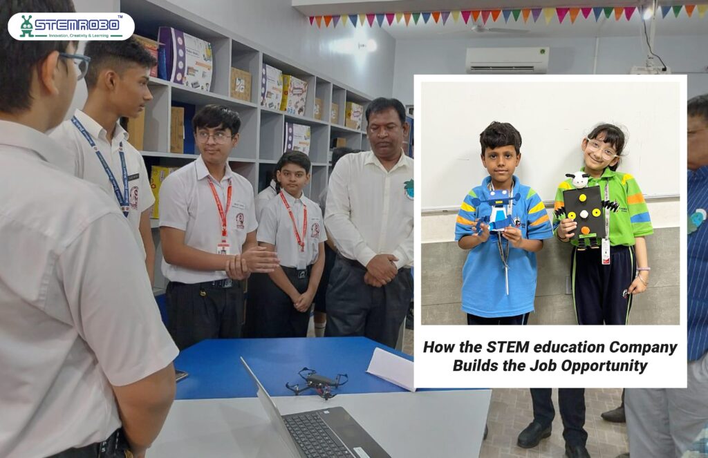 HOW the STEM education Company Builds the Job Opportunity